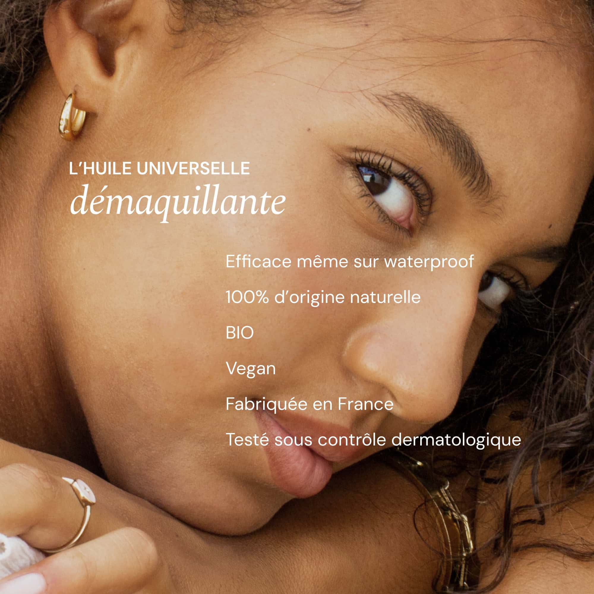 Illutration visuelle 2 de notre Huile Universelle Démaquillante What Matters